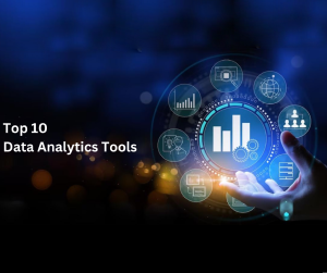 Top 10 Data Analytics Tools & Platforms to Uncover Trends, Insights and Reporting